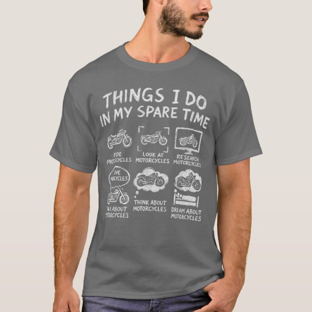 Things I Do In My Spareime Biker Motorcycle Rider  T-Shirt (Vorderseite)