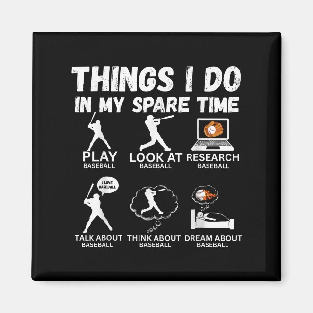 Things I Do Spare Time Baseball Funny Player Men W Magnet (Vorne)
