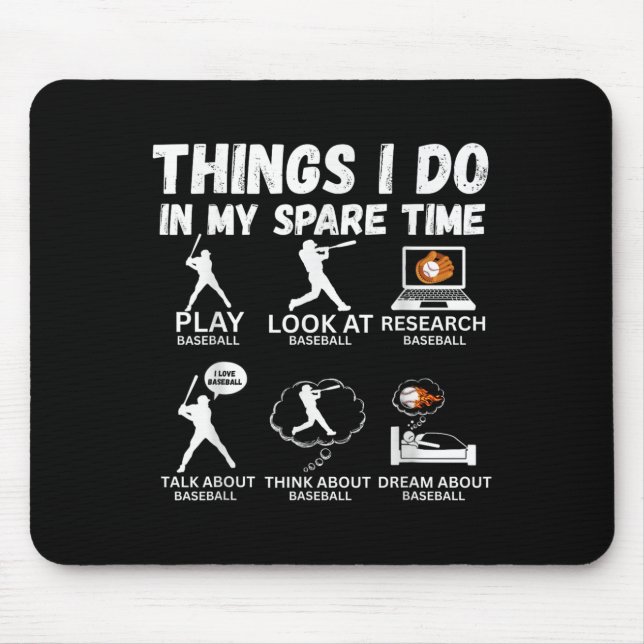 Things I Do Spare Time Baseball Funny Player Men W Mousepad (Vorne)