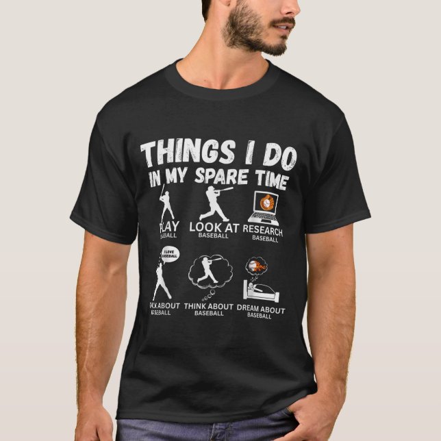 Things I Do Spare Time Baseball Funny Player Men W T-Shirt (Vorderseite)