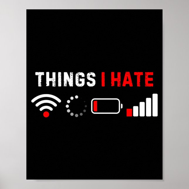 Things I Hate Shirt Funny Computer Geek Gamer Humo Poster (Vorne)
