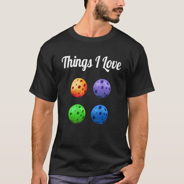 Things I Love Colorful Four Pickleballs Pickleball T-Shirt (Vorderseite)