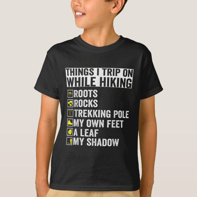 Things I Trip On While Hiking Roots Rocks Trekking T-Shirt (Vorderseite)