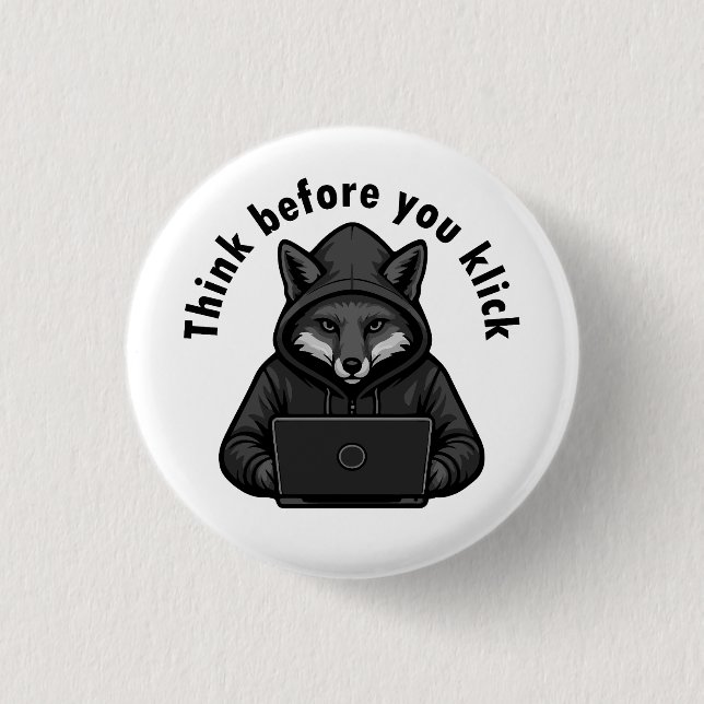 Think before you click - Cyber Security Button (Vorderseite)