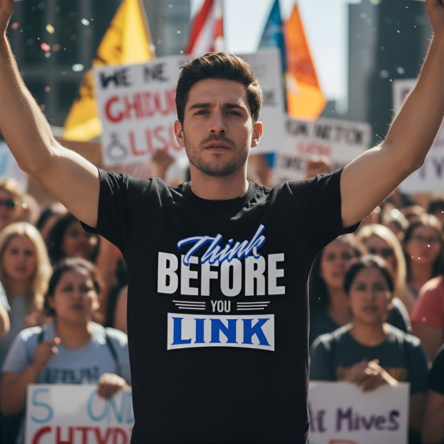 Think Before You Link - Internet Safety Awareness T-Shirt (Von Creator hochgeladen)