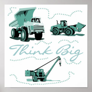 Think Big Construction Vehicles Poster