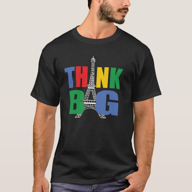 Think Big Dream Big T-Shirt (Vorderseite)