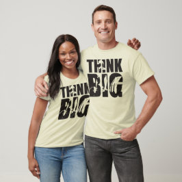 Think Big - Gym Motivation T-Shirt
