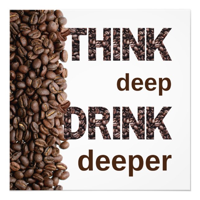 Think Deep Coffee Poster (Vorne)