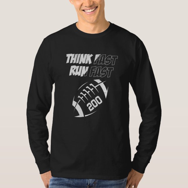 Think Fast Run Fast 200 American Football  Men Wom T-Shirt (Vorderseite)