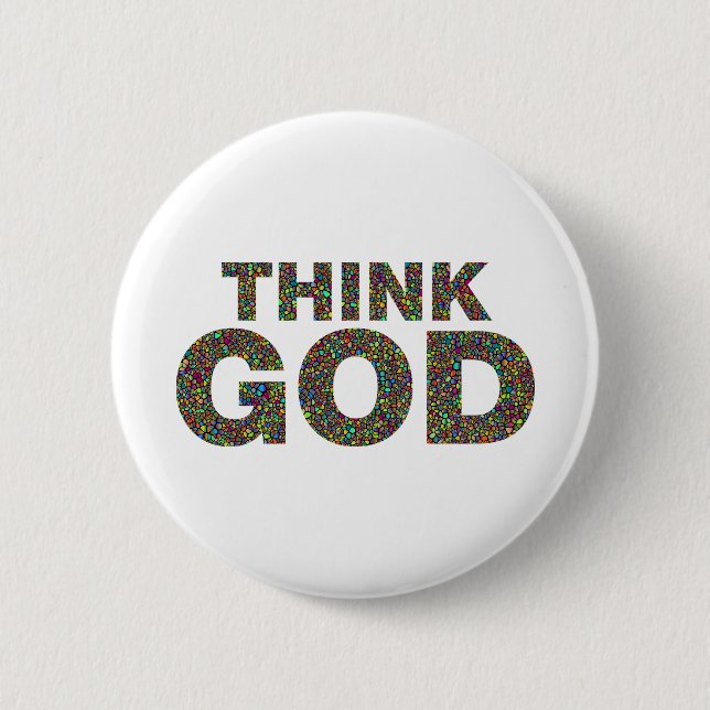 Think God Gott Geschenk Geschenk Geschenk Button (Vorderseite)