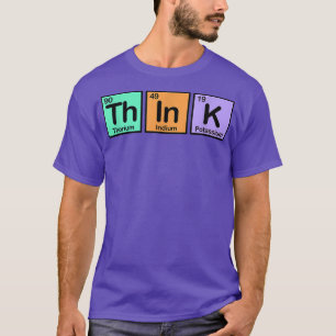Think Made of Elements Gift Fun Spelling with Chem T-Shirt