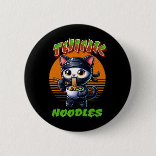 Think Noodles - Mmm Noodles Kawaii Ninja Cat Funny Button