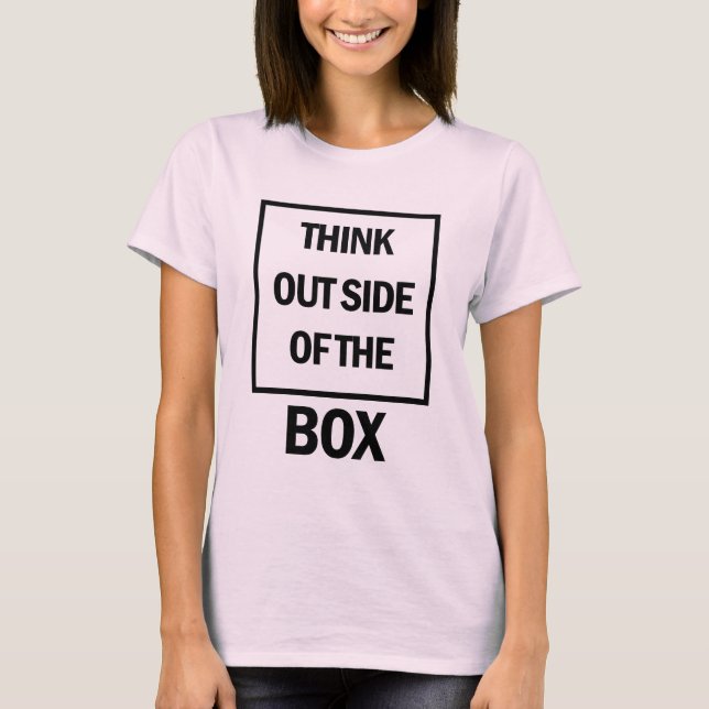 Think Outside Of The Box  T-Shirt (Vorderseite)