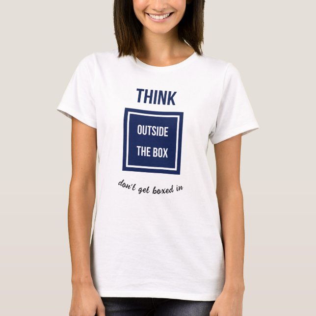 Think outside the box add caption T-Shirt (Vorderseite)