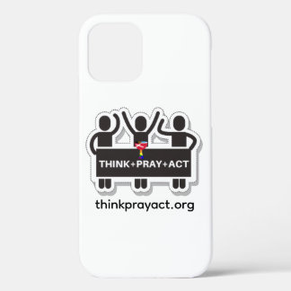 Think+Pray+Act iPhone 12 Hülle