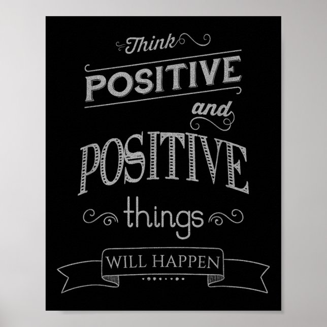 Think Sitive Things Happen Motivational  Poster (Vorne)