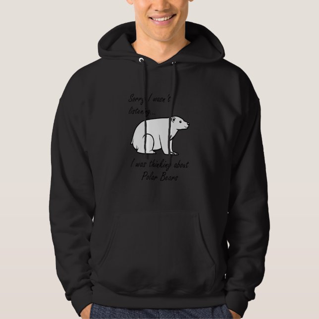Thinking About Polar Bears Cute Bear Wildlife Hoodie (Vorderseite)