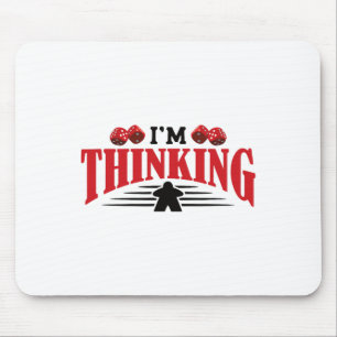 Thinking Board Gamer Tabletop Mousepad