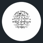 Thinking of you in heaven seems so far away, Yet a Runder Aufkleber<br><div class="desc">Thinking Of You In Heaven Seems So Far Away,  Yet All The Love You Left Behind Is In Our Hearts To St</div>