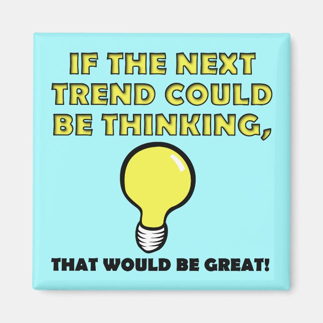 Thinking Trend Funny Kühlschrankmagnet Kühlschrank Magnet (Vorne)