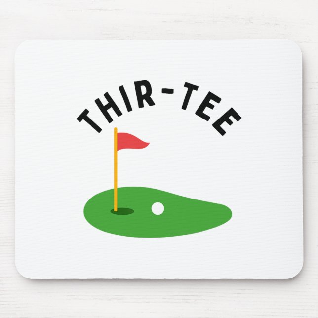 Thir-tee 30th Golf Birthday Party Thirtieth Golf P Mousepad (Vorne)