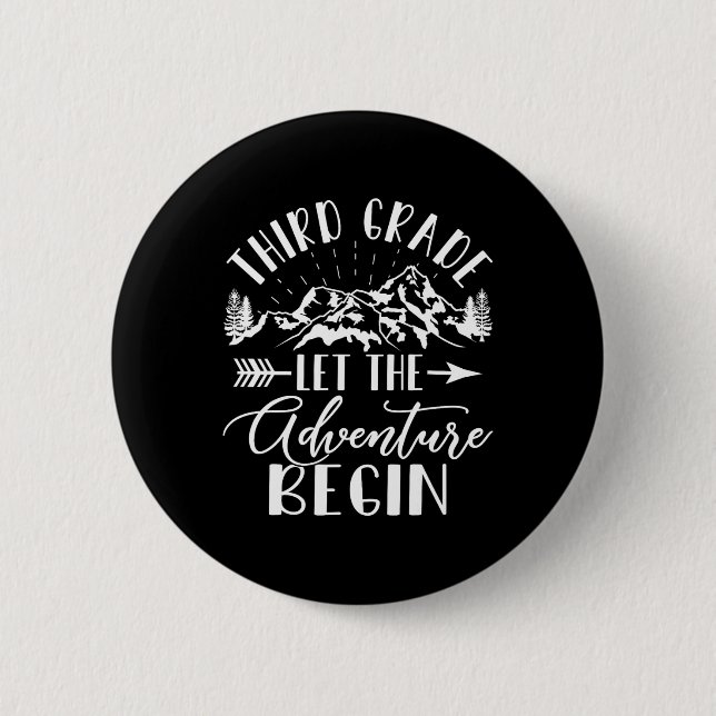 Third Grade Let The Adventure Begin First Day 3rd  Button (Vorderseite)
