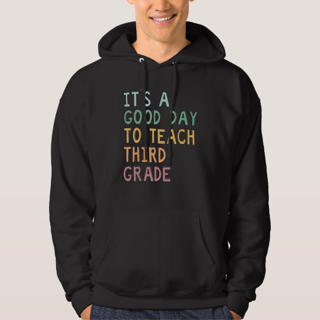 Third Grade Teacher It's A Good Day To Teach Back  Hoodie (Vorderseite)