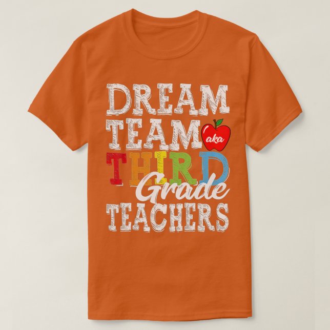 Third Grade Teachers  Dream Team Aka 3rd Grade Tea T-Shirt (Design vorne)