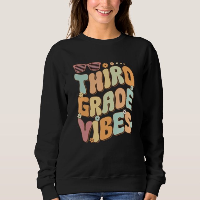 Third Grade Vibes  3rd Grade Team Retro 1st Day of Sweatshirt (Vorderseite)