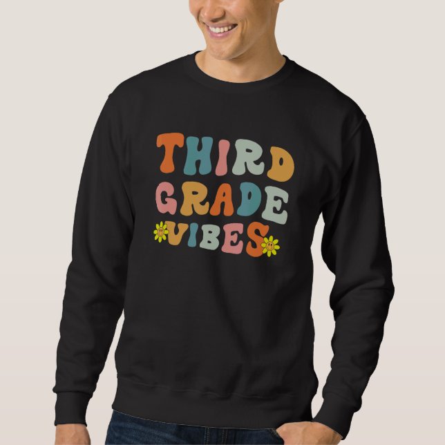Third Grade Vibes Retro Back to School Teacher Stu Sweatshirt (Vorderseite)