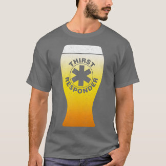 Thirst Responder Funny Beer T-Shirt