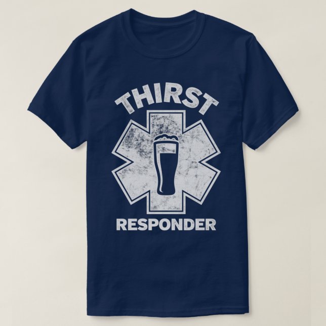 Thirst Responder Funny Design für Bar Tenders 1 T-Shirt (Design vorne)
