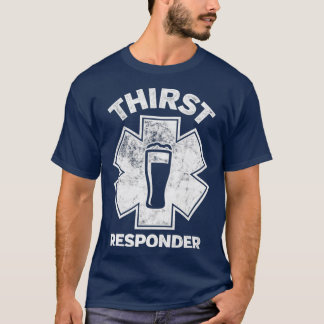 Thirst Responder Funny Design für Bar Tenders 1 T-Shirt