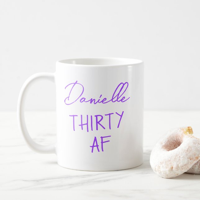 THIRTY AF 30th Birthday Funny Personalized Kaffeetasse (Mit Donut)