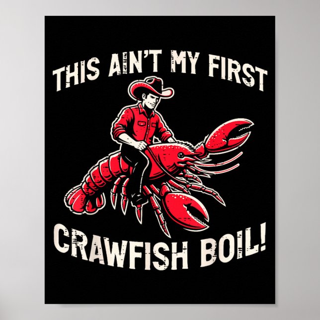 This Aint My First Crawfish Boil Crayfish Men Wome Poster (Vorne)