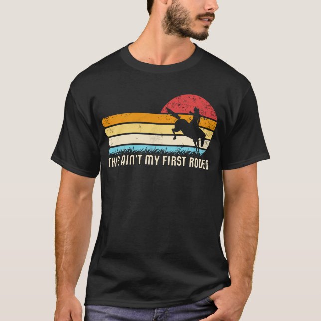This Ain't My First Rodeo Retro Horse Wrangler Men T-Shirt (Vorderseite)