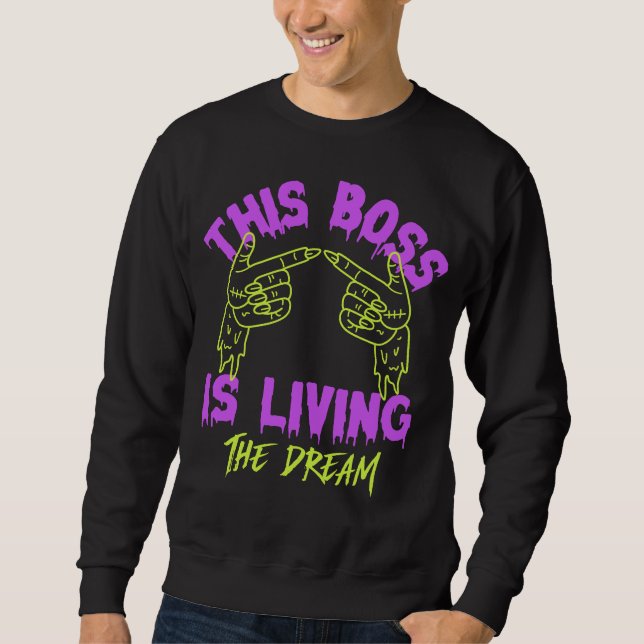 This Boss Is Living The Dream Sweatshirt (Vorderseite)