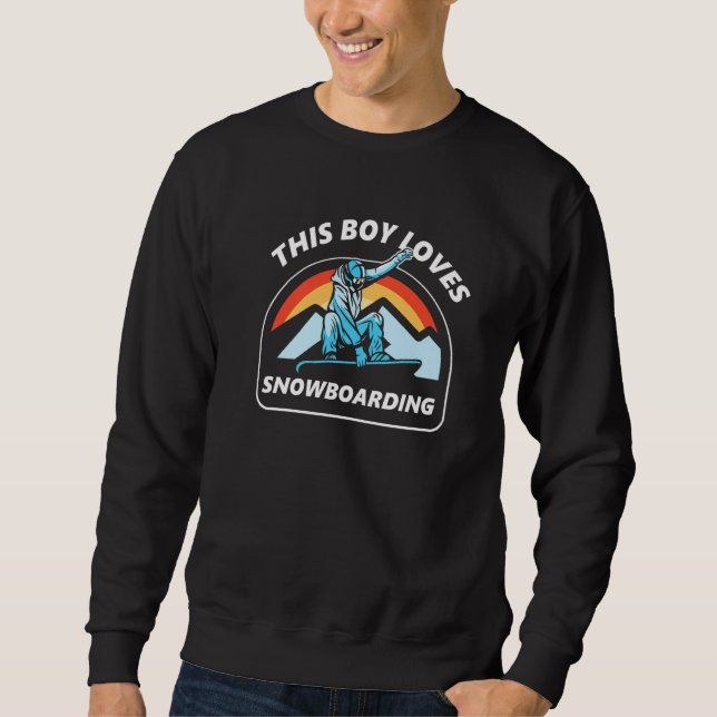 This Boy Loves Snowboarding Snowboard Lover Snowbo Sweatshirt (Vorderseite)