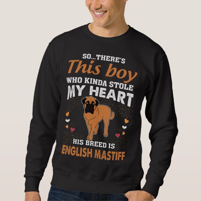 This Boy That Stole My Heart English Mastiff Mom Sweatshirt (Vorderseite)