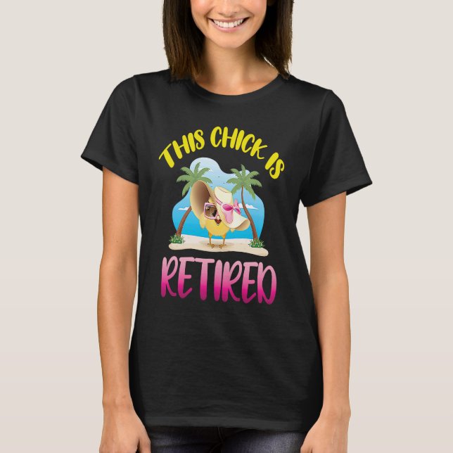 This Chick is Retired  1 T-Shirt (Vorderseite)