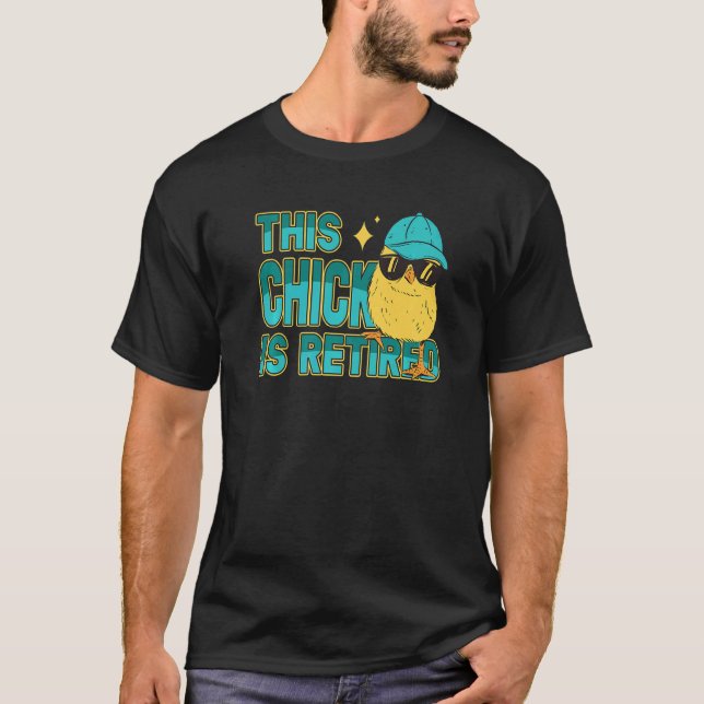 This Chick is retired Women Retirement   T-Shirt (Vorderseite)