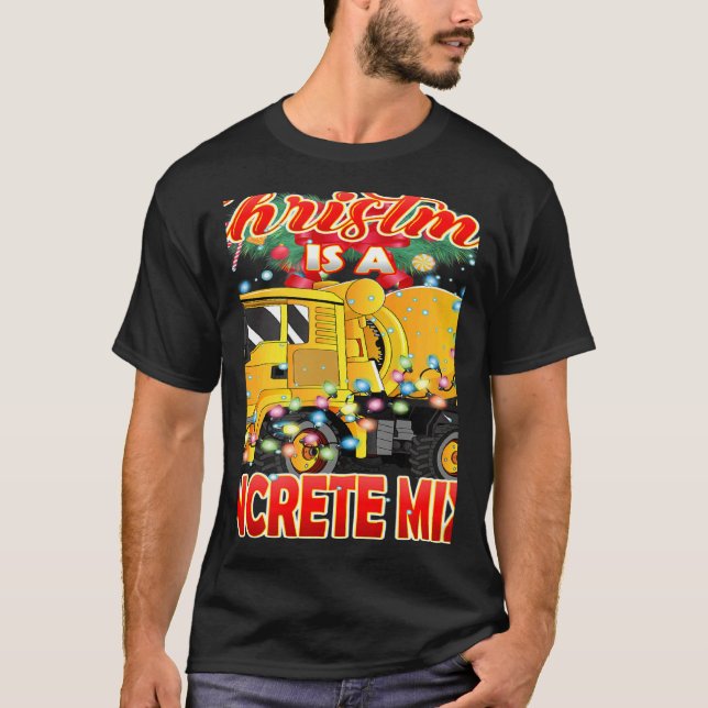 This Christmas All I Want is a Concrete Mixer Truc T-Shirt (Vorderseite)