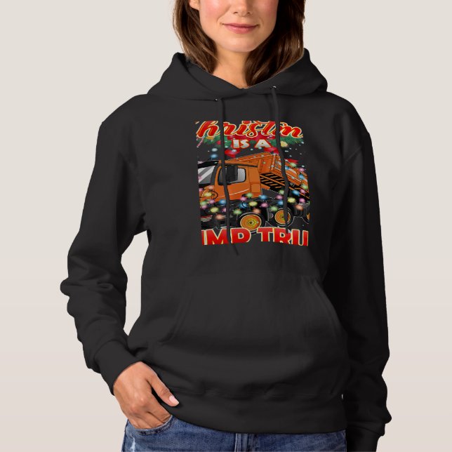 This Christmas All I Want is a Dump Truck Hoodie (Vorderseite)