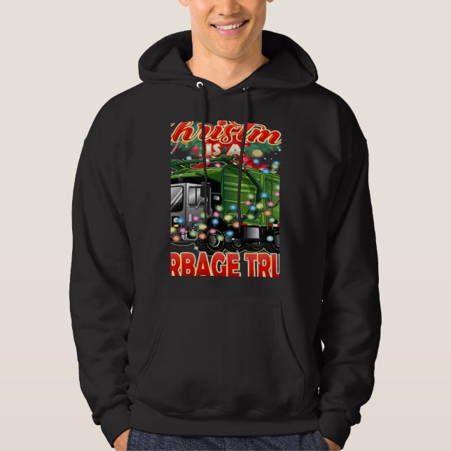 This Christmas All I Want is a Garbage Truck Hoodie (Vorderseite)