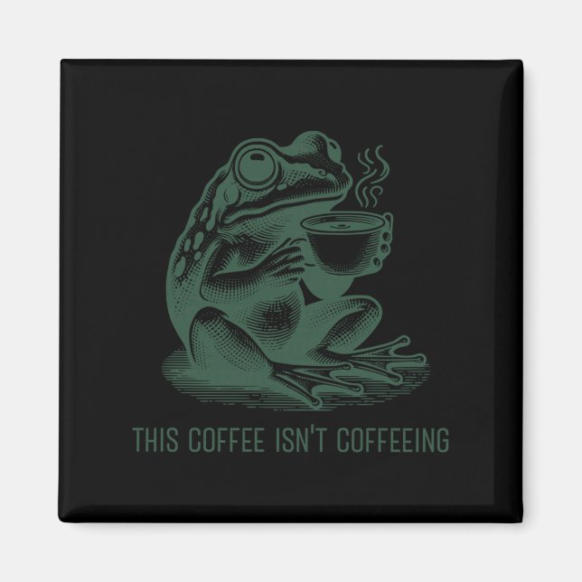 This Coffee Isn't Coffeeing Funny Cafeine Addictio Magnet (Vorne)