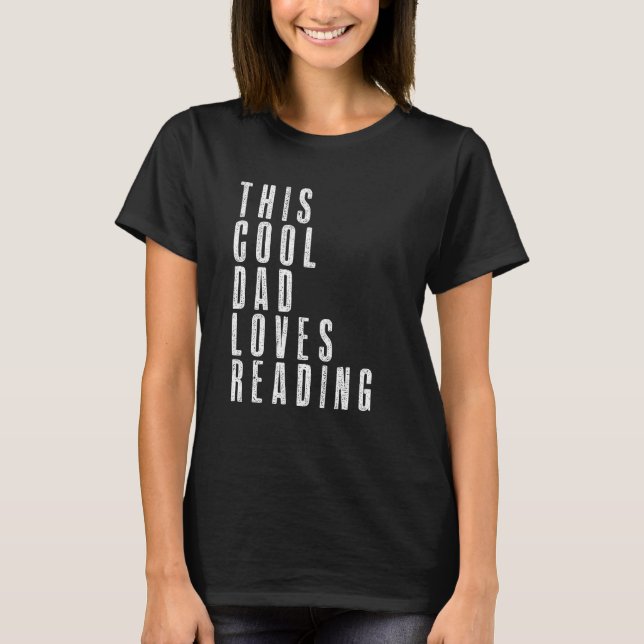 This Cool Dad Love Reading Enthusiast Bookaholic F T-Shirt (Vorderseite)
