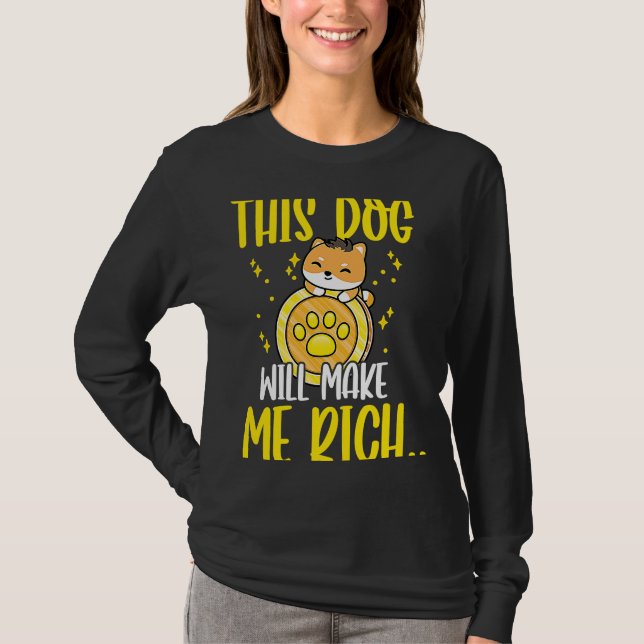 This Dog will Make You Rich Cryptocurrency Crypto  T-Shirt (Vorderseite)