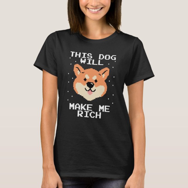 This Dog will Make You Rich Cryptocurrency Crypto  T-Shirt (Vorderseite)