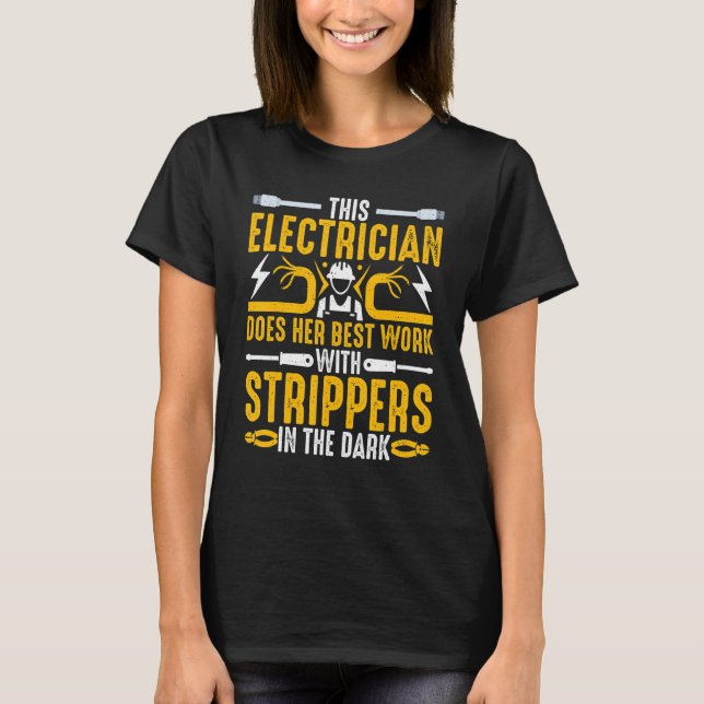 This Electrician Does Her Best Work  Women Electri T-Shirt (Vorderseite)